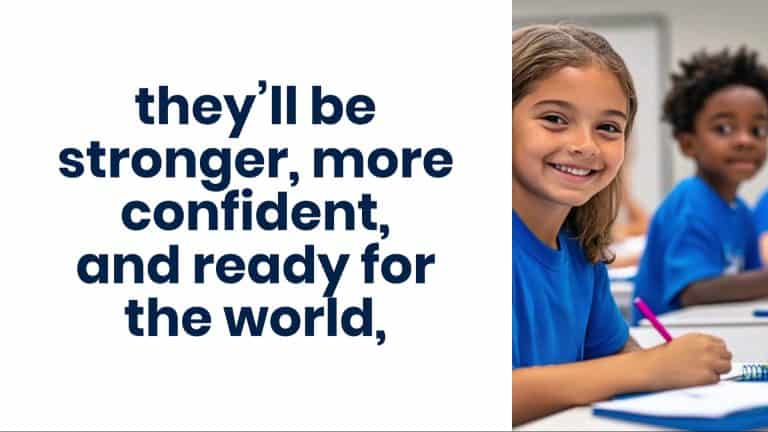 they'll be stronger more confident and ready for the world